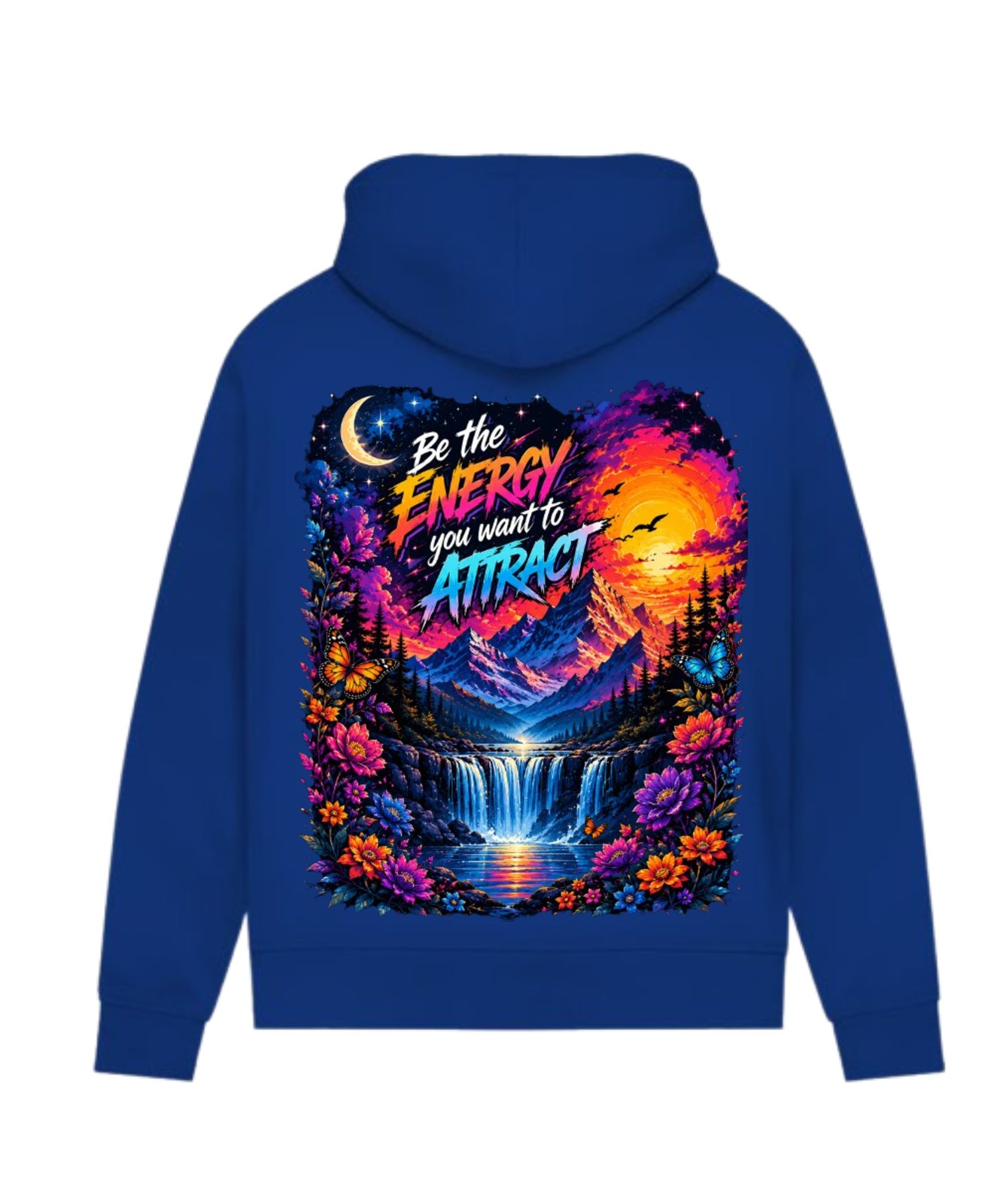 Royal blue hoodie back print of a mountain waterfall at sunset reading Be The Energy You Want To Attract