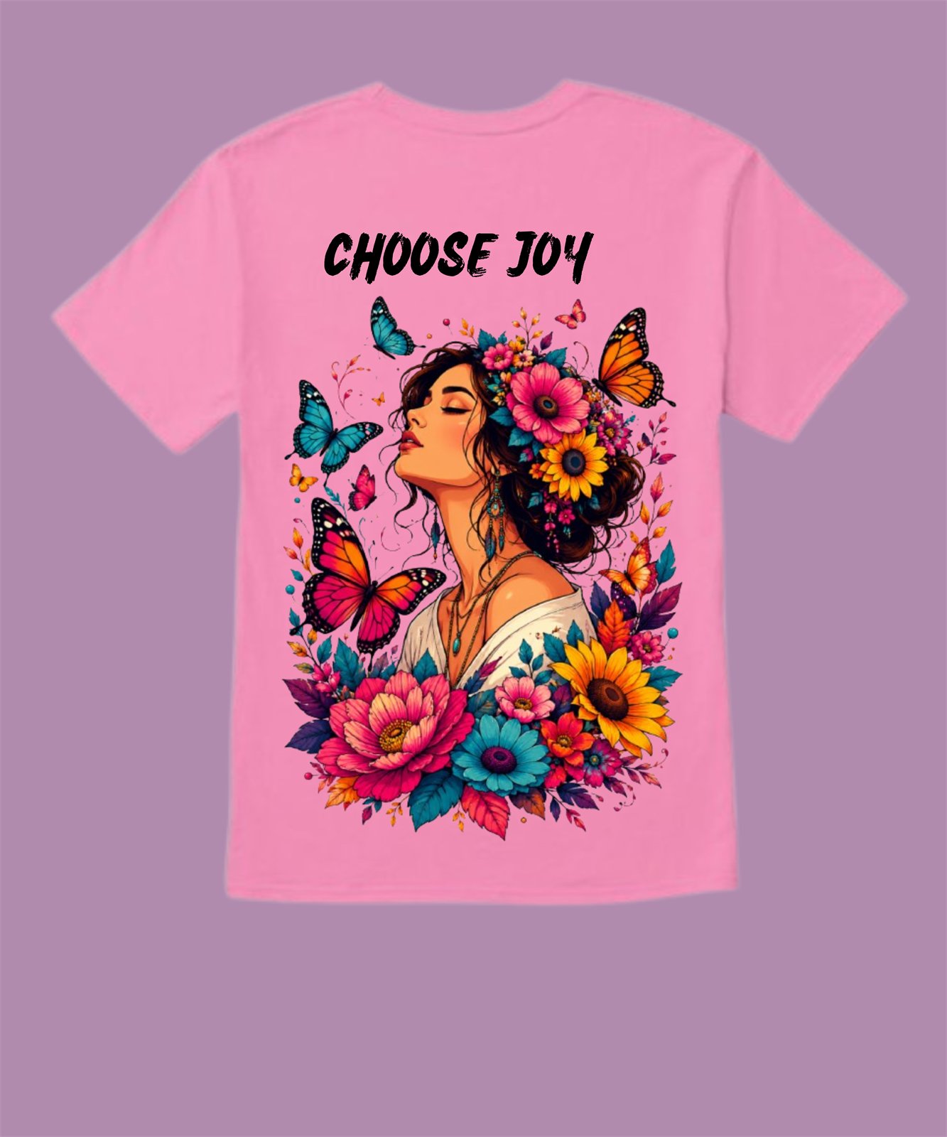 Pink t-shirt back print of a woman surrounded by flowers and butterflies with the phrase Choose Joy